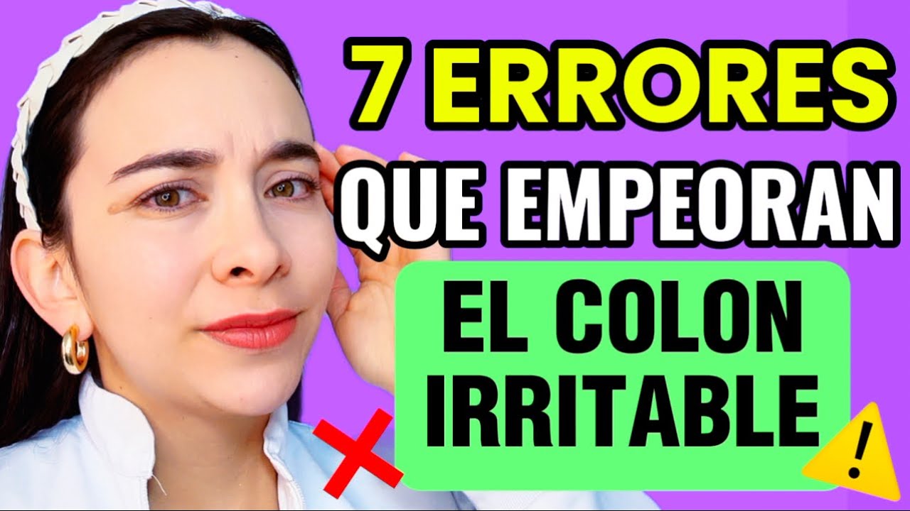 🚫PARA de hacer ESTO si tienes COLON IRRITABLE (7 errores que cometes sin saber)😔