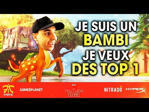 JE SUIS UN BAMBI ET JE VEUX FAIRE DES TOP1 ! LIVE FORTNITE - JE SUIS UN BAMBI ET JE VEUX FAIRE DES TOP1 ! LIVE FORTNITE