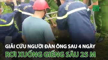 G.i.ải c.ứ.u người đàn ông sau 4 ngày r.ơ.i xuống giếng sâu 25m | VTC14