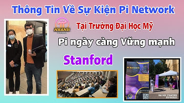 Pi Network - Thông Tin và Hình Ảnh của Sự Kiền Pi Tại Trường Đại Học Stanford. Nicolas.