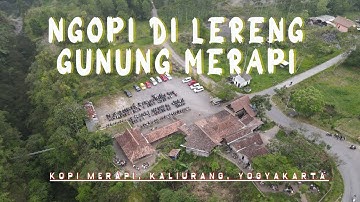 KOPI MERAPI KALIURANG - NGOPI KEKINIAN DIKAKI GUNUNG MERAPI