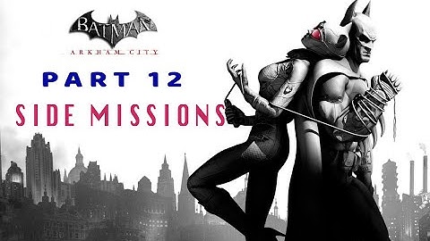BATMAN  RETURN TO ARKHAM (ARKHAM CITY) Gameplay Walkthrough Part 12  SIDE MISSIONS [PS4 PRO]