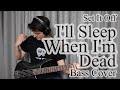 Set It Off - I'll Sleep When I'm Dead (Bass Cover With Tab)