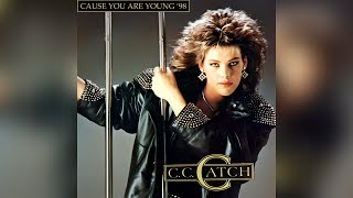 C.C. Catch - Cause You Are Young '98