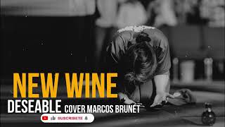 NEW WINE // DESEABLE  Cover Marcos Brunet  Hermosa Adoración