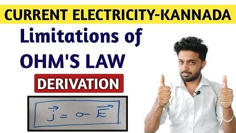 Current Electricity - Limitations Of Ohms Law | Relation Between Current Density And Electric Field