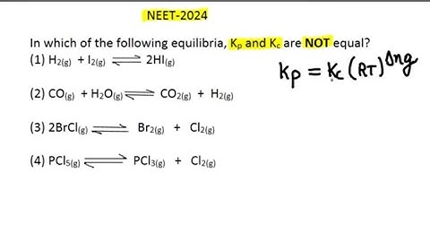 NEET-2024:In which of the following equilibria Kp and Kc are NOT equal?  #neet2024