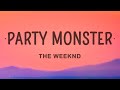 The weeknd  party monster lyrics