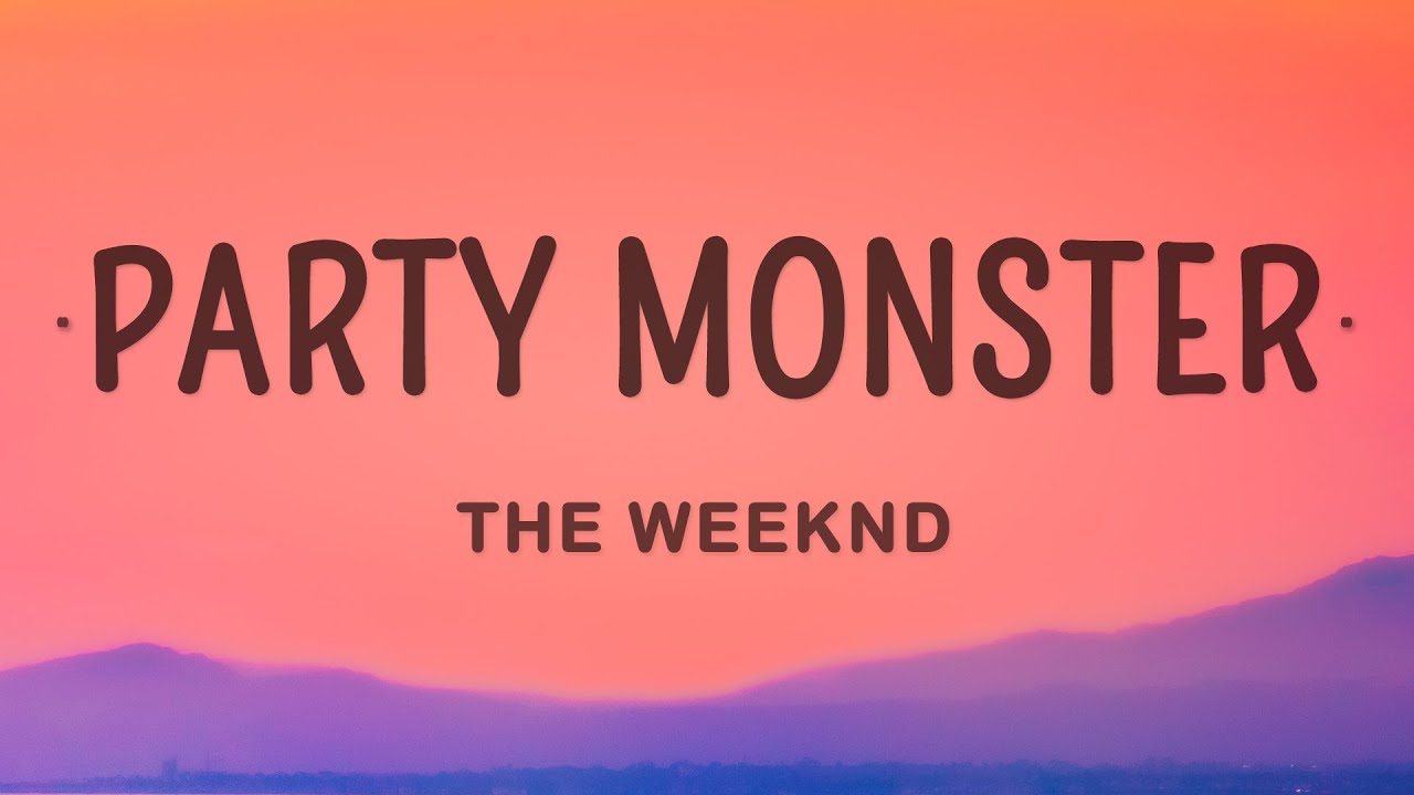 The Weeknd   Party Monster Lyrics