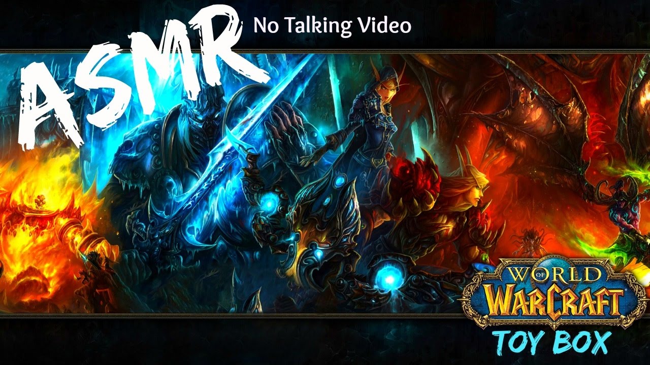 *ASMR* World of Warcraft Toy Box: No Talking & Gum Chewing/Mouth Sounds