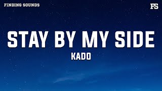 Kado - Stay By My Side (Lyrics)