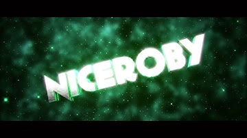 °INTRO° NICERoby :D