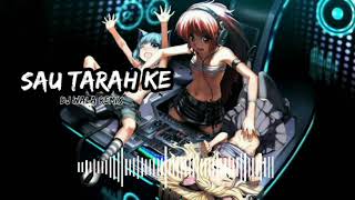 Sau Tarah Ke Rog Lelu Remix 2021   Dj Wala Remix