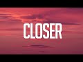 The Chainsmokers - Closer (Lyrics) ft. Halsey