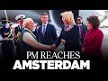 LIVE: PM Modi arrives in Amsterdam, Netherlands