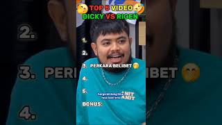 Top 5  Dicky Vs Rigen lucu dickydifie dicky rigenrakelna rigen komedi beranda