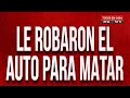 Le robaron el auto para matar