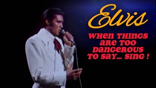 Elvis - When things are too dangerous to Say... Sing ! #shorts