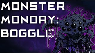 Monster Monday: Boggles
