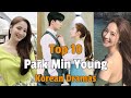 Park Min Young💕Top 10 Korean Series 💕Park Min Young Dramas🦋 Best Korean Series 💘 Best Korean Dramas