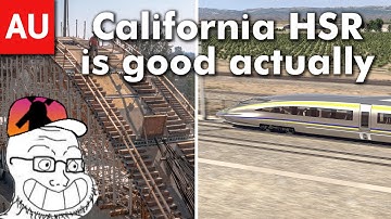 California High Speed Rail has not Failed and RealLifeLore is wrong