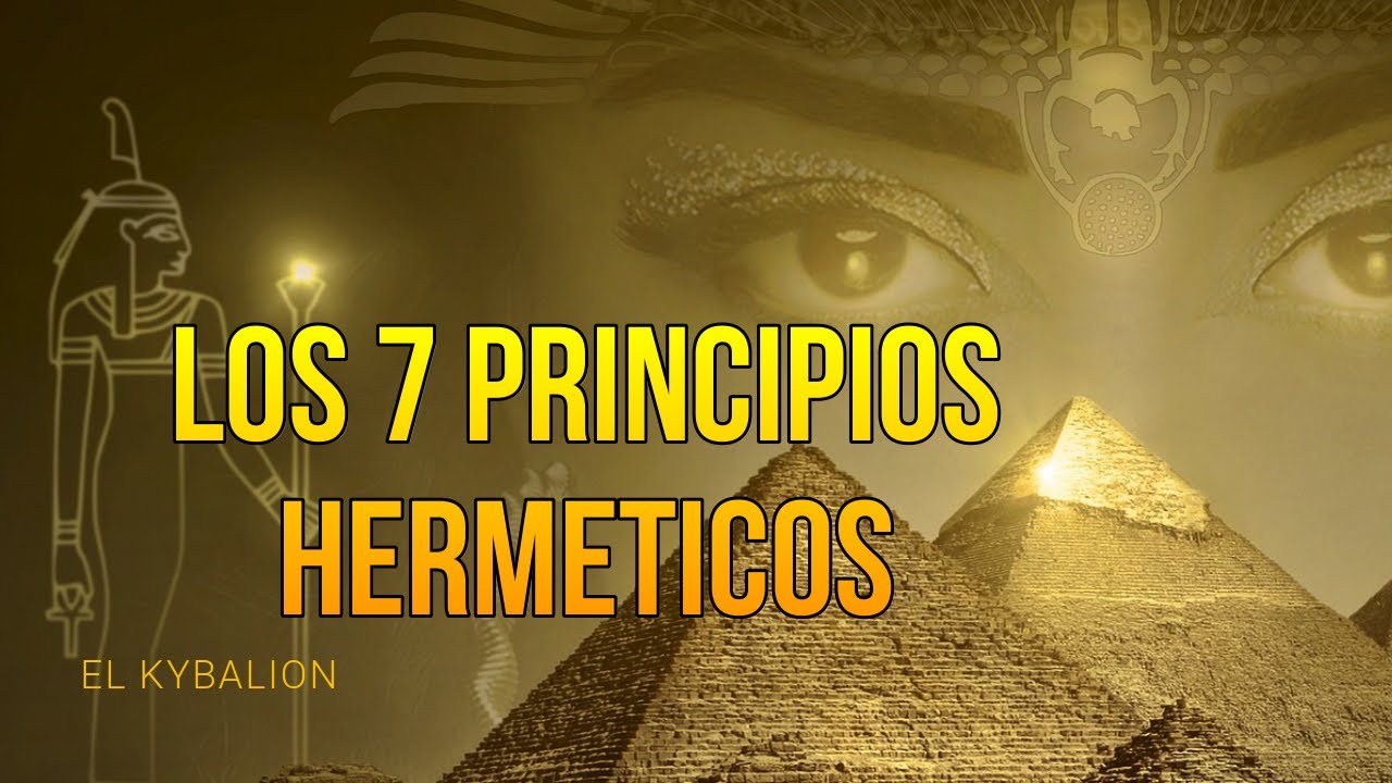 Los 7 principios sobre los que se basa la filosofía Hermética HERMES TRISMEGISTO