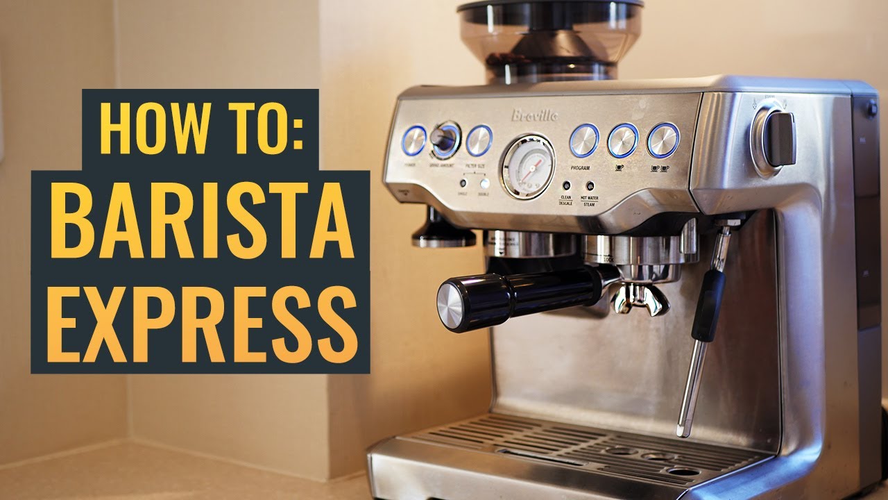Barista Express by Breville / Sage - How to use and latte