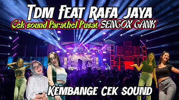 Live cek sound tdm x rafa jaya audio paratel pusat full dancer, bayem kasembon malang 