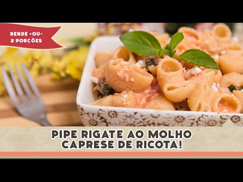 Macarrão Pipe Rigate ao Molho Caprese de Ricota - Receitas de Minuto #171