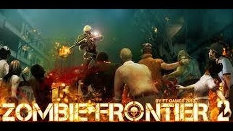 Zombie Frontier 2:Survive GamePlay Trailer