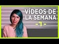 Vídeos del viernes | Recomendados por Lemon Report | 7 #VideosSemana