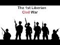 How the first Liberian Civil War Began?