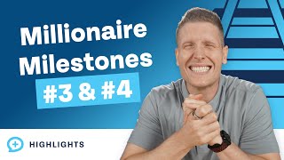 Key Milestones to Multi-Millionaire Status: Milestones #3 and #4