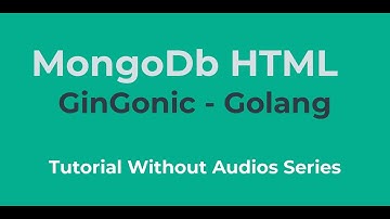 HTML Mongodb -  GinGonic Golang Framework 18