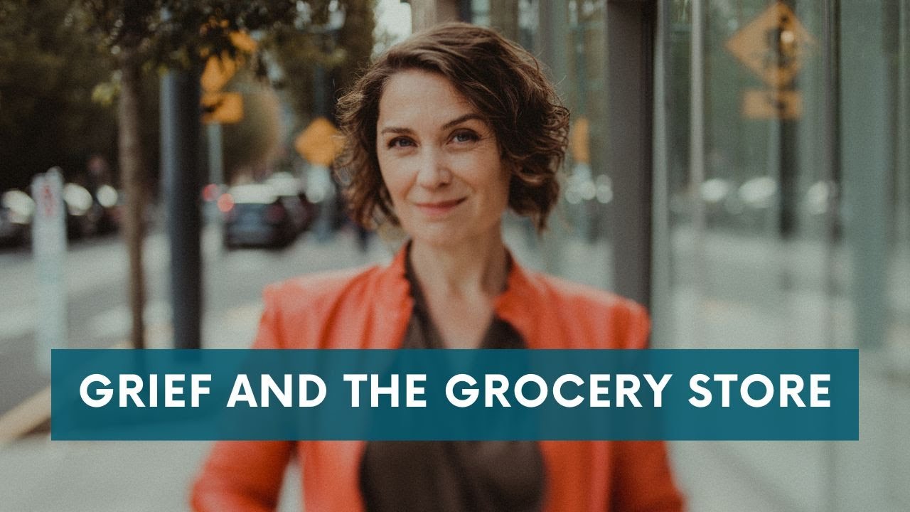 Grief and the Grocery Store - YouTube