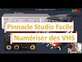 Pinnacle studio comment numriser une cassette vhs