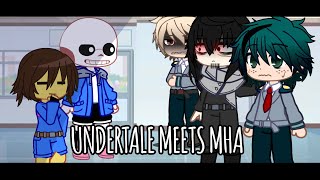 Undertale meets MHA || Part 1/??? || Kinda Lazy|| MoonPsyne