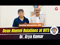 Detailed Discussion with Dean of Alumni Relations at BITS PILANI