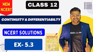 Chapter 5 Continuity and Differentiability | EX 5.3 I NCERT Solutions I New NCERT solutions Class 12