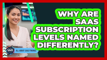 Why Are SaaS Subscription Levels Named Differently?