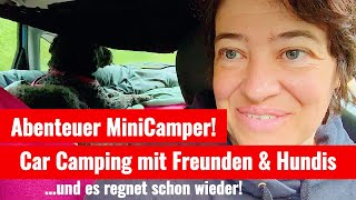 Abenteuer MiniCamper | Car Camping mit Freunden &amp; Hundis | Rainy Overnighter | Micks Adventurez