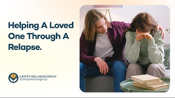Coming Back Strong: A Guide to Helping Your Loved One Through a Relapse