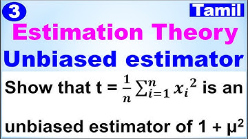 MA3391| Probability & Statistics | Unit 3 | Estimation Theory | Unbiased estimator |Problem in Tamil