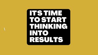 It's time to start THINKING INTO RESULTS: Bob Proctor - Proctor Gallagher