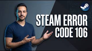 Steam Error Code 106 (Easy Fix Guide)