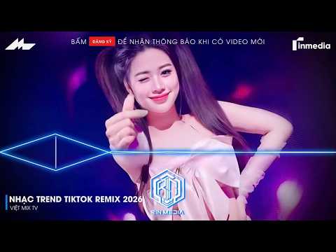 NHẠC TREND TIKTOK REMIX 2026 | NONSTOP 2026 VIỆT MIX BASS CỰC MẠNH | NHẠC TRẺ REMIX HAY NHẤT 2026 thumbnail