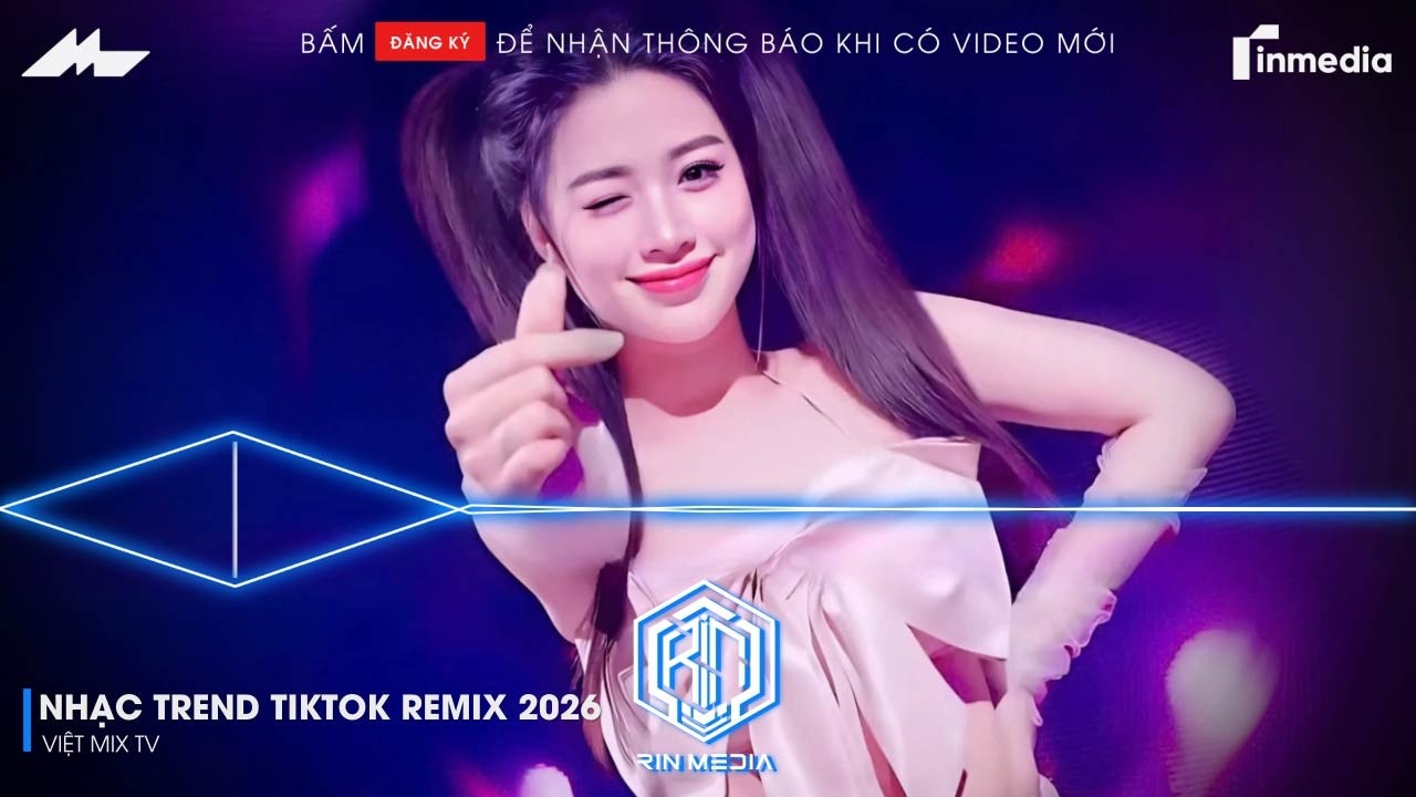 NHẠC TREND TIKTOK REMIX 2026 | NONSTOP 2026 VIỆT MIX BASS CỰC MẠNH | NHẠC TRẺ REMIX HAY NHẤT 2026
