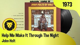 John Holt  Help Me Make It Through The Night  S john Holt  1000 Volts Of Holt Trojan1973