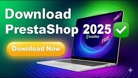 How to Download PrestaShop in 1 Minute (2025 Guide)