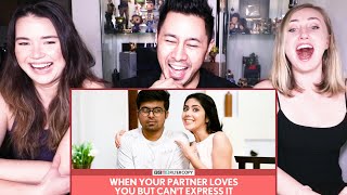 FILTERCOPY | WHEN YOUR PARTNER LOVES YOU BUT CAN'T EXPRESS IT | Reaction | Jaby Koay
